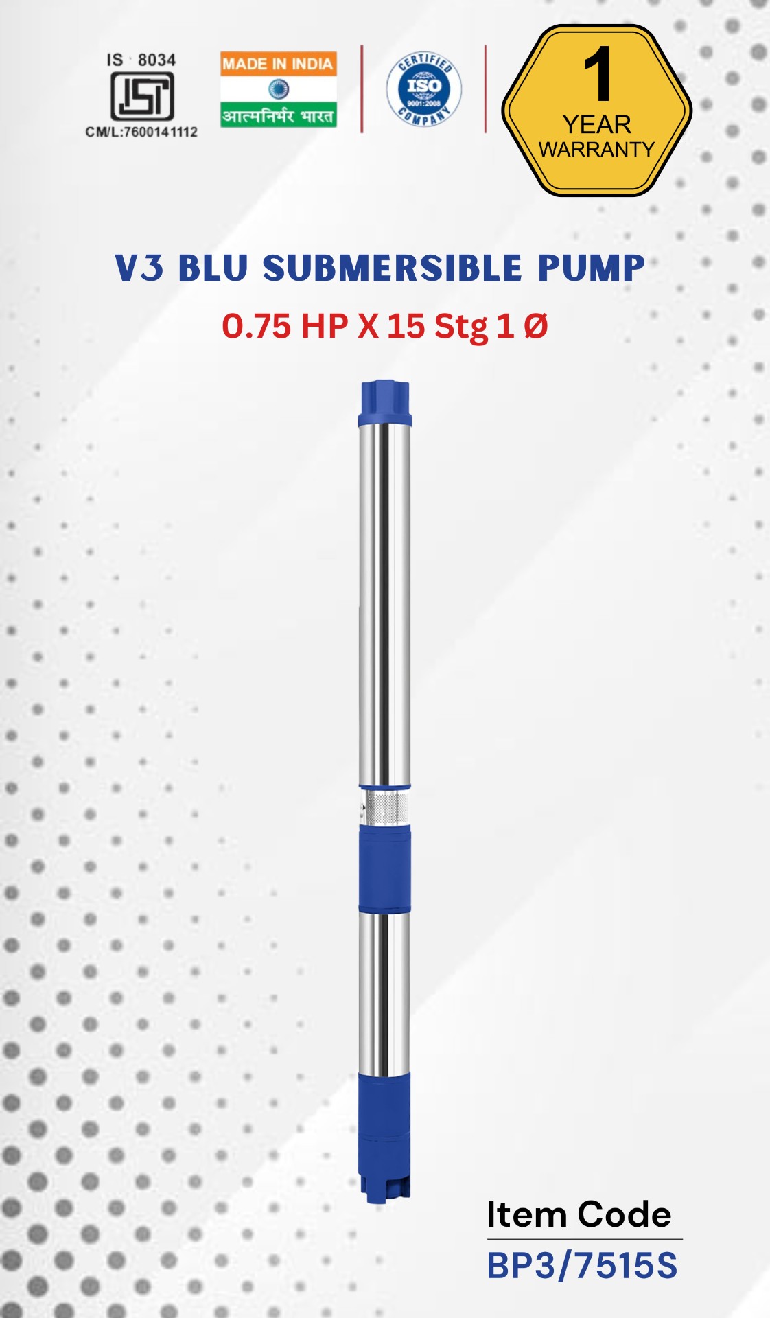 V3 BLU Submersible Pump 0.75 HP X 15 Stg 1 Ø