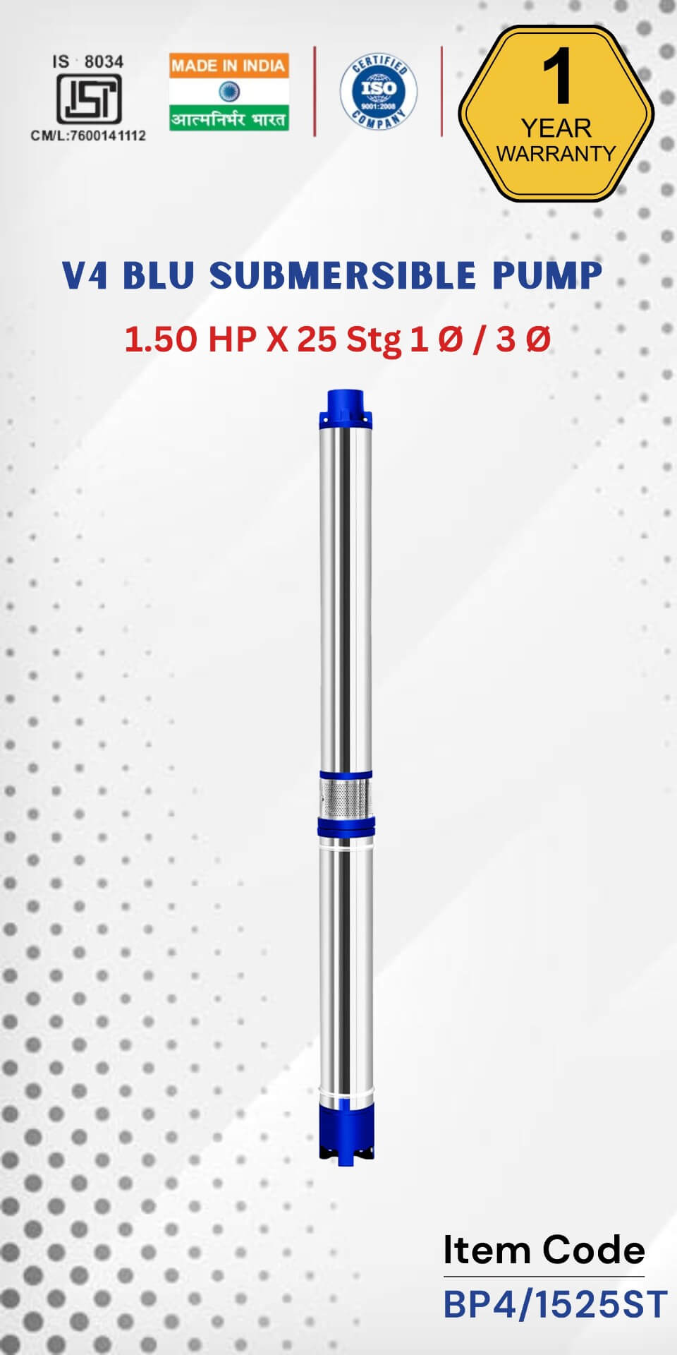 V4 BLU Submersible Pump 1.50 HP X 25 Stg 1 Ø / 3 Ø