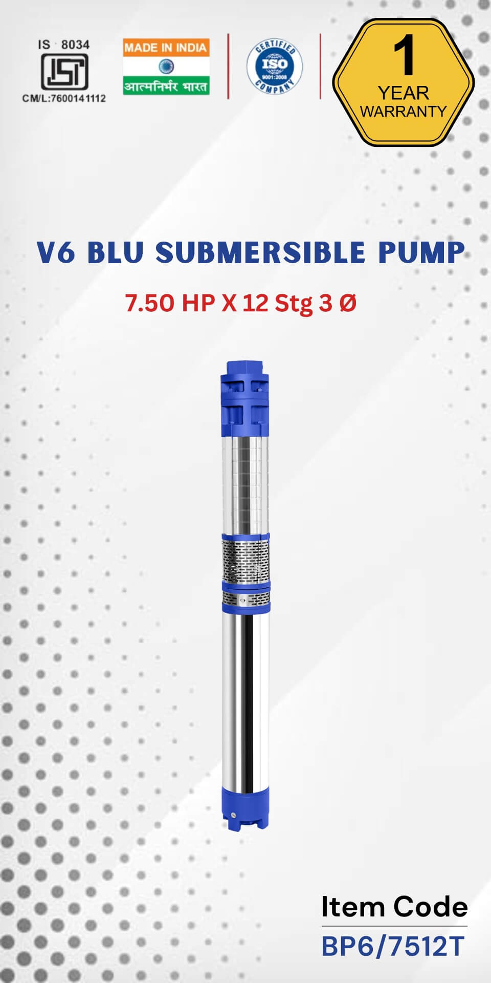 V6 BLU Submersible Pump 7.5 HP X 12 Stg 3 Ø