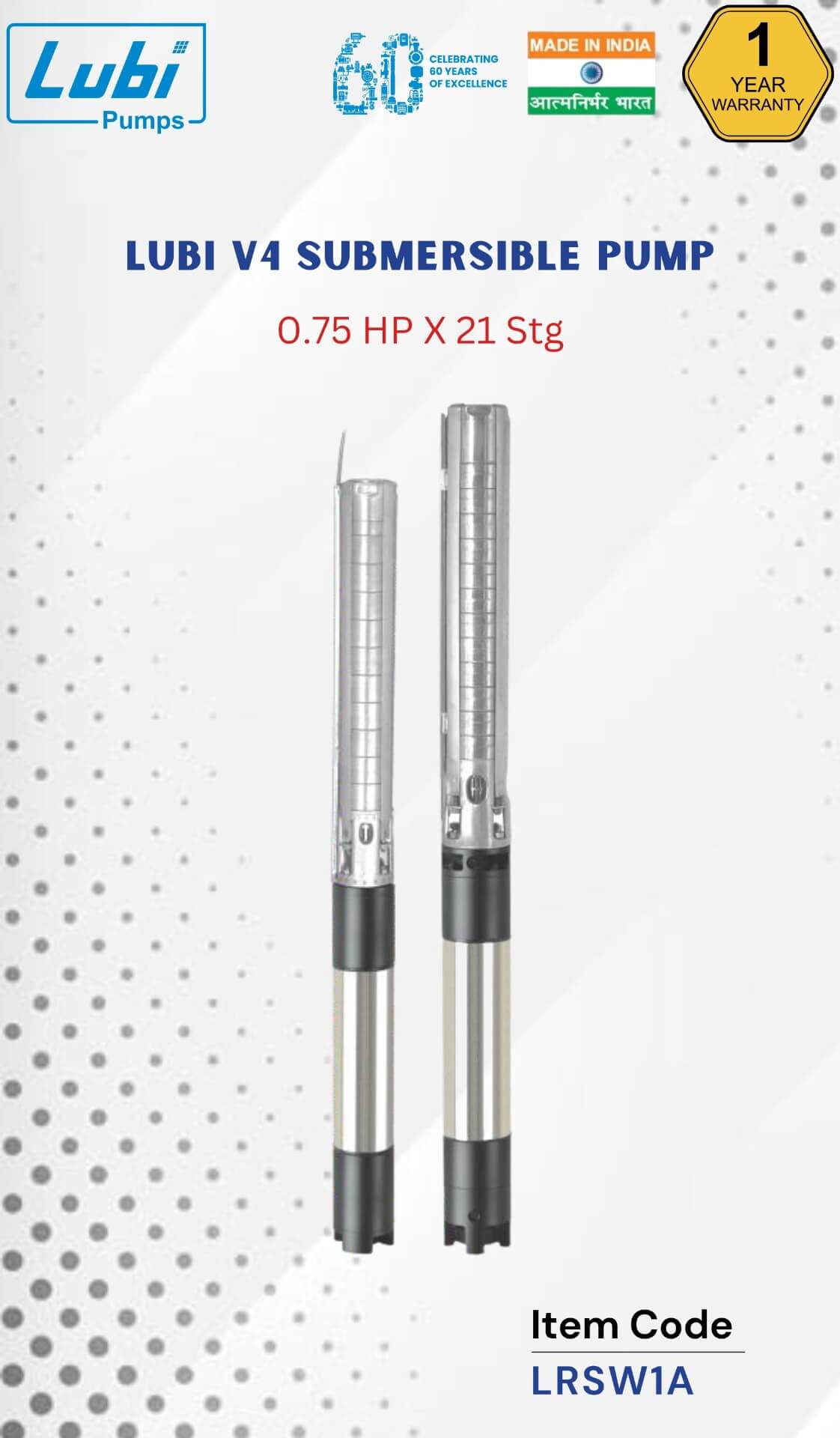 LUBI V4 Submersible Pump (LRSW) 0.75 HP X 21 Stage