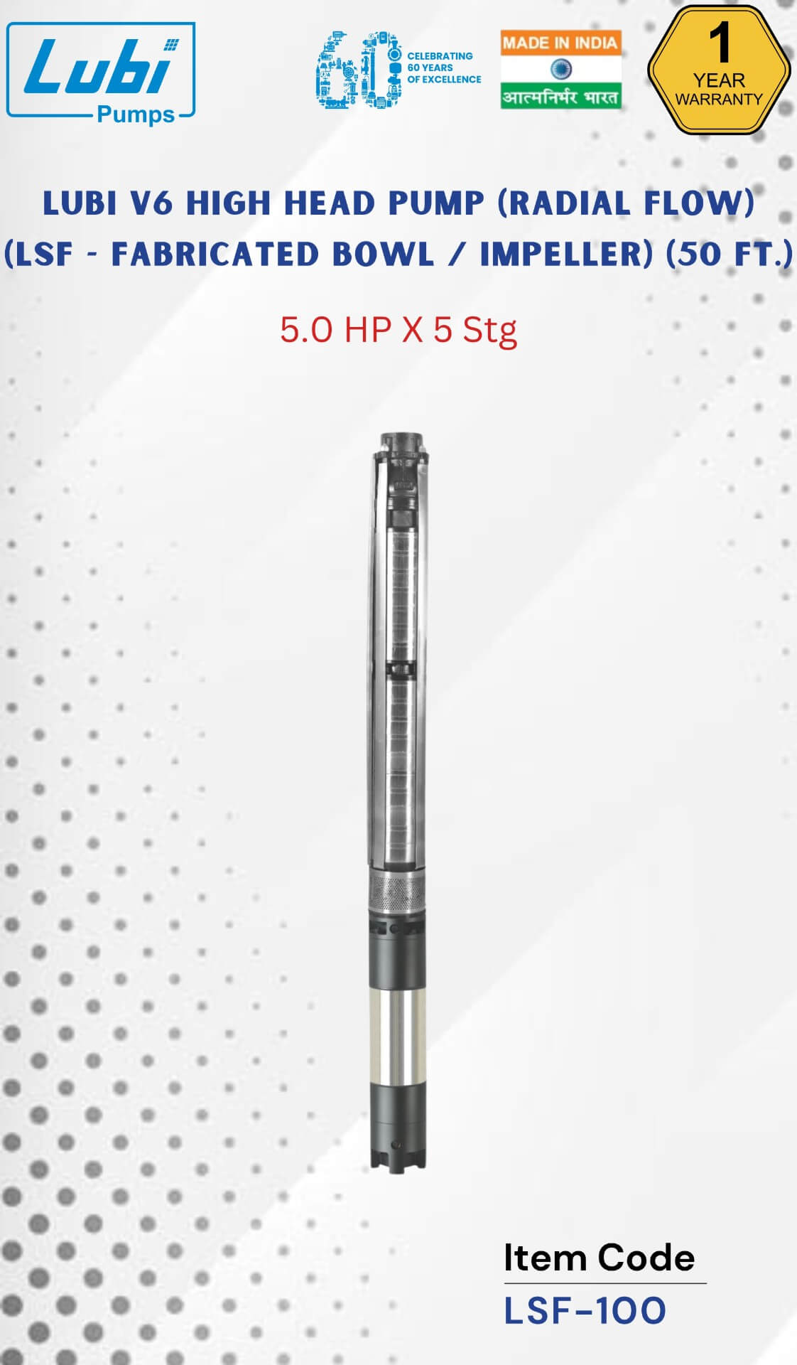 LUBI V6 High Head Pump (LSF - Fabricated Bowl / Impeller) (Radial Flow) (50 Ft) 5.00 HP X 5 Stage