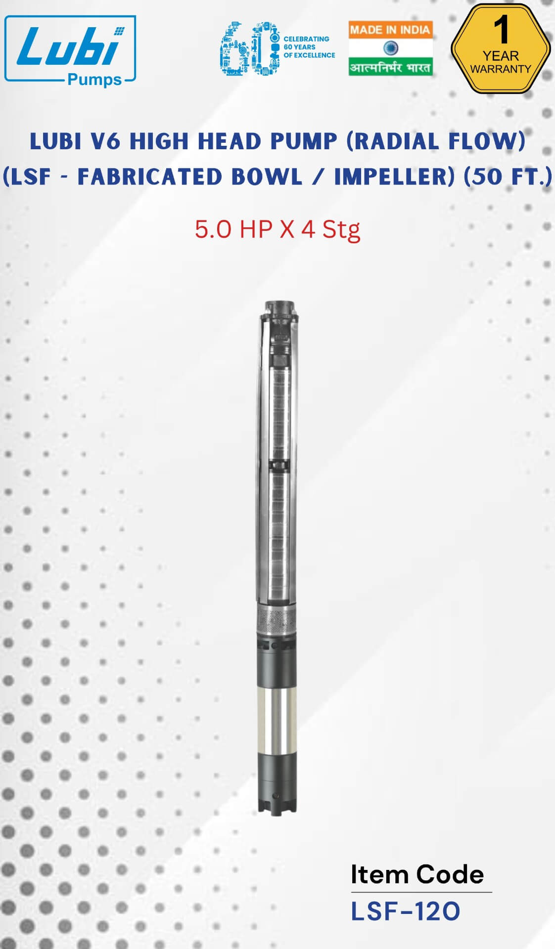 LUBI V6 High Head Pump (LSF - Fabricated Bowl / Impeller) (Radial Flow) (50 Ft) 5.00 HP X 4 Stage