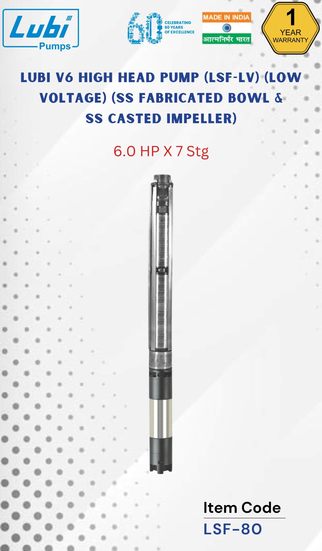 LUBI V6 High Head Pump (LSF - Fabricated Bowl / Impeller) (Radial Flow) (50 Ft) 6.00 HP X 7 Stage